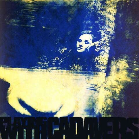 Playing With Cadavers