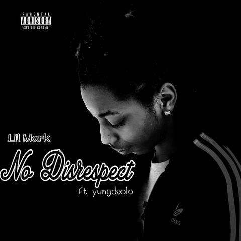 No Disrespect (feat. Yungdsolo)
