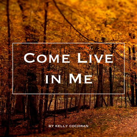 Come Live in Me (feat. Josh Klinkenberg)