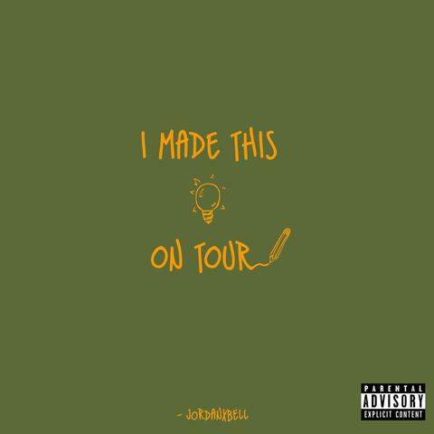 I Made This on Tour