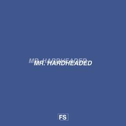 Mr. Hardheaded
