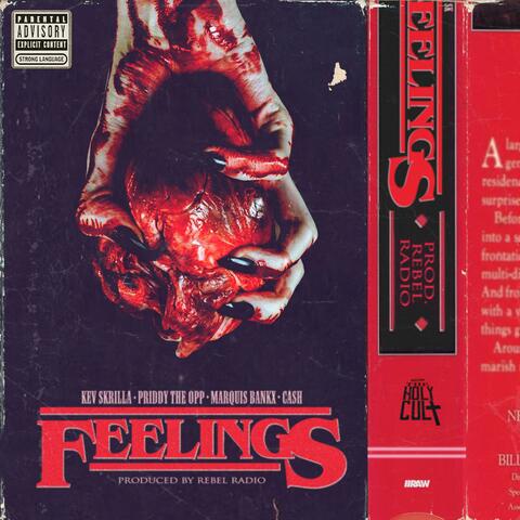 Feelings (feat. Kev Skrilla, Priddy the Opp, Marquis Bankx & Cash)