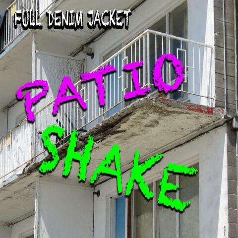 Patio Shake