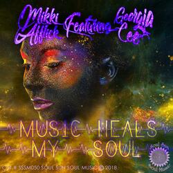 Music Heals My Soul Mikki Afflick