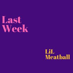 Last Week (feat. Lil Croc)