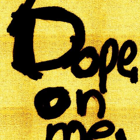 Dope on Me