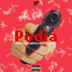 Podia (feat. Marcos, Egocentrico, A.G.L & Nameless)
