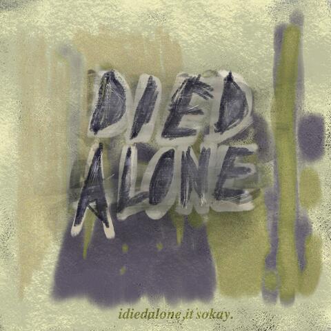I Died Alone, It's Okay.