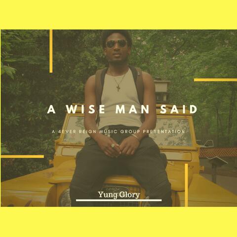 A Wise Man Said