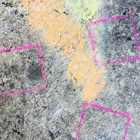 Ambient, Vol. 3