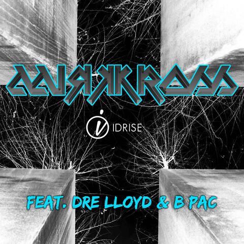 Kriss Kross (feat. Dre Lloyd & B-Pac)
