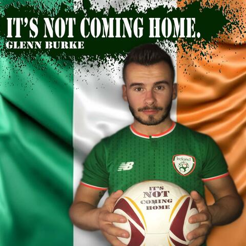 It's Not Coming Home