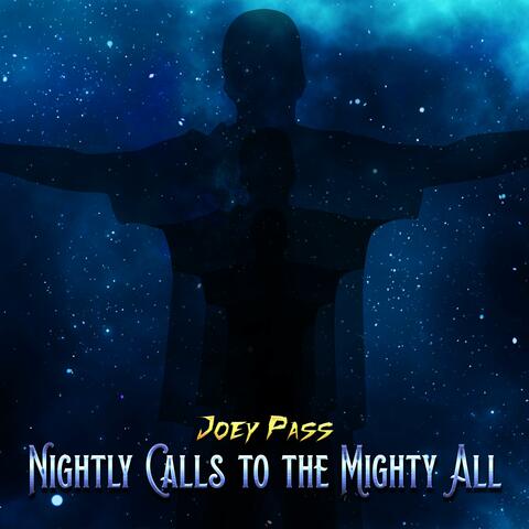 Nightly Calls to the Mighty All