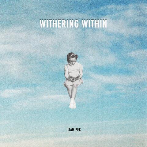 Withering Within