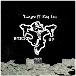 Stick Up (feat. King Lou)