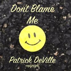 Don't Blame Me