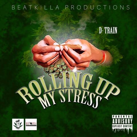 Rolling Up My Stress