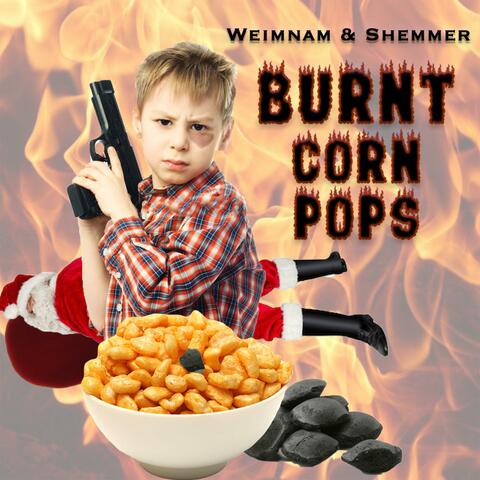 Burnt Corn Pops
