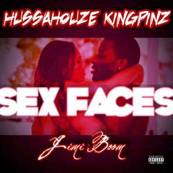 Sex Faces (feat. HHK & Jo Anne Gray)