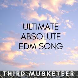 Ultimate Absolute EDM House Song