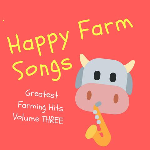 Greatest Farming Hits, Vol. 3