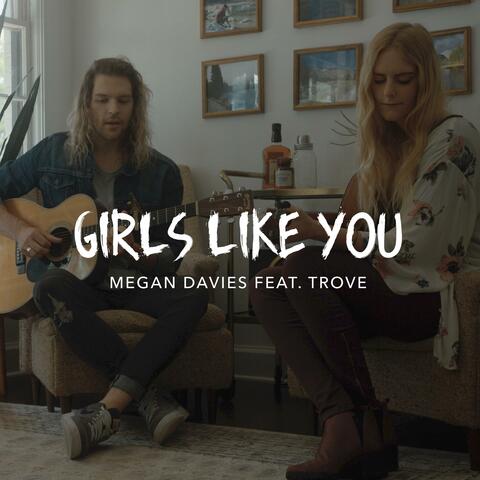 Girls Like You (feat. Trove)