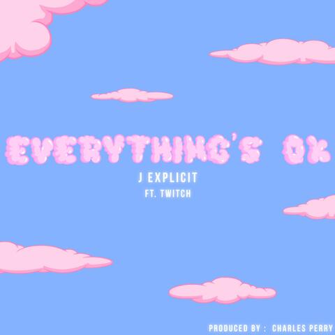 Everything's OK