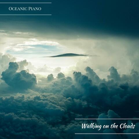 Walking on the Clouds