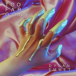 Too Far Gone