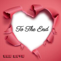 To the End