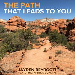 The Path That Leads to You (feat. Andrés Ocampo)