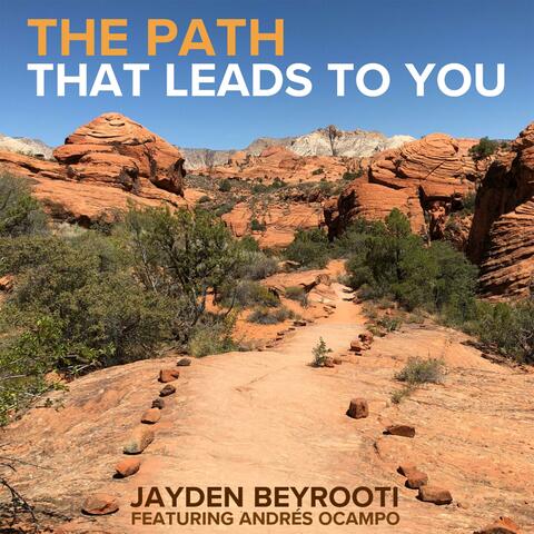 The Path That Leads to You (feat. Andrés Ocampo)