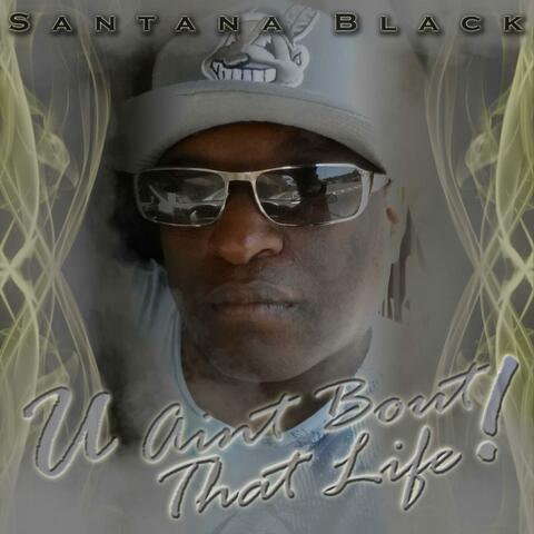U Ain't Bout That Life
