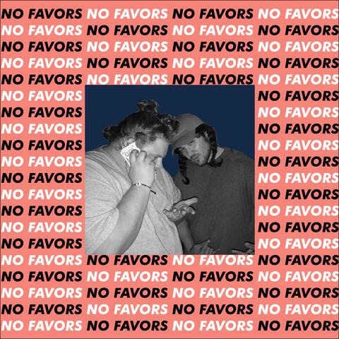 No Favors