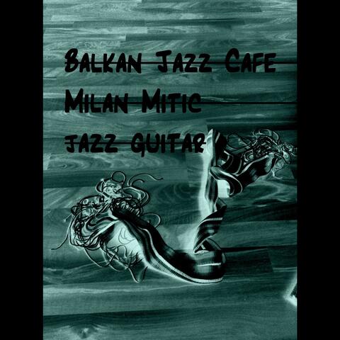 Balkan Jazz Cafe