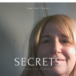 Secrets Time for Today
