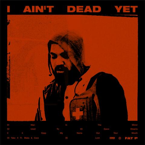 I Ain't Dead Yet