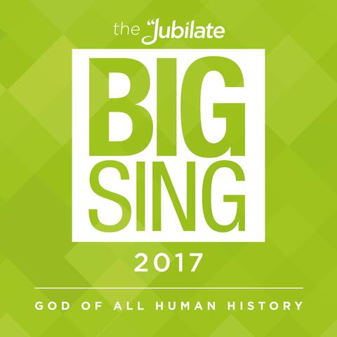 Big Sing: God of All Human History