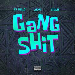 Gang Shit (feat. Ty Trillz & Shalee)