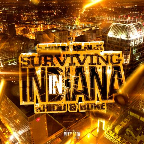 Surviving in Indiana (feat. Khidd & Buke Da Maniac)