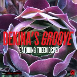 Dekina's Groove (feat. Theekidspex!)