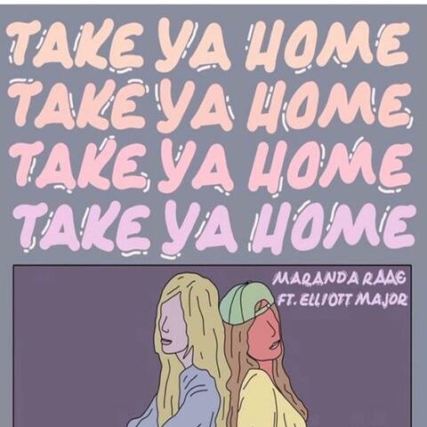 Take Ya Home (feat. Elliott Major)