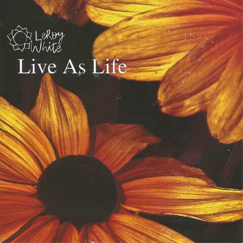 Live as Life