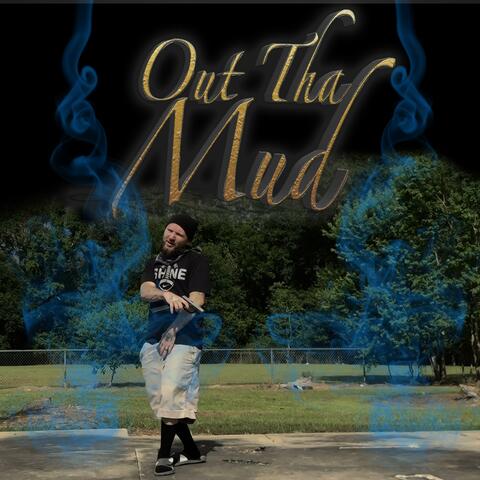 Out Tha Mud