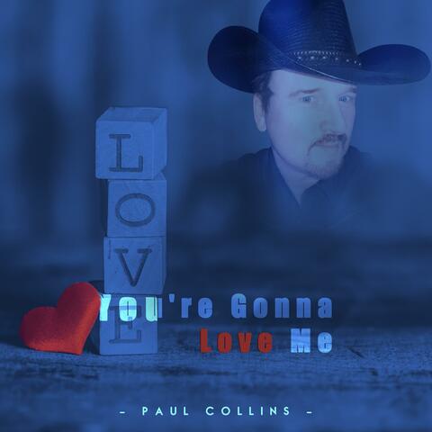 You're Gonna Love Me