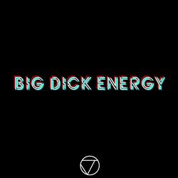 Big Dick Energy