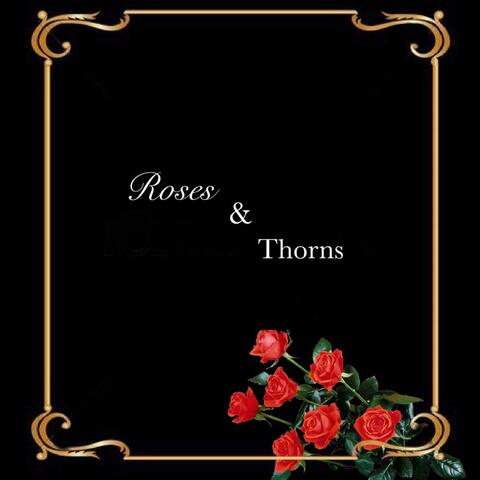 Roses & Thorns