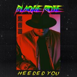 Needed You
