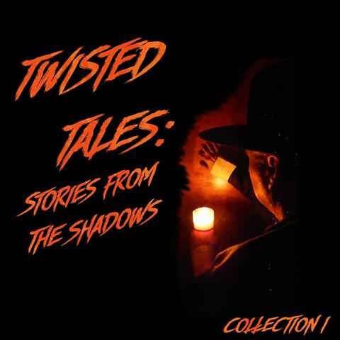 Twisted Tales: Stories from the Shadows Collection I