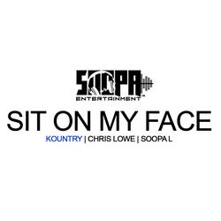 Sit on My Face (feat. Kountry & Chris Lowe)